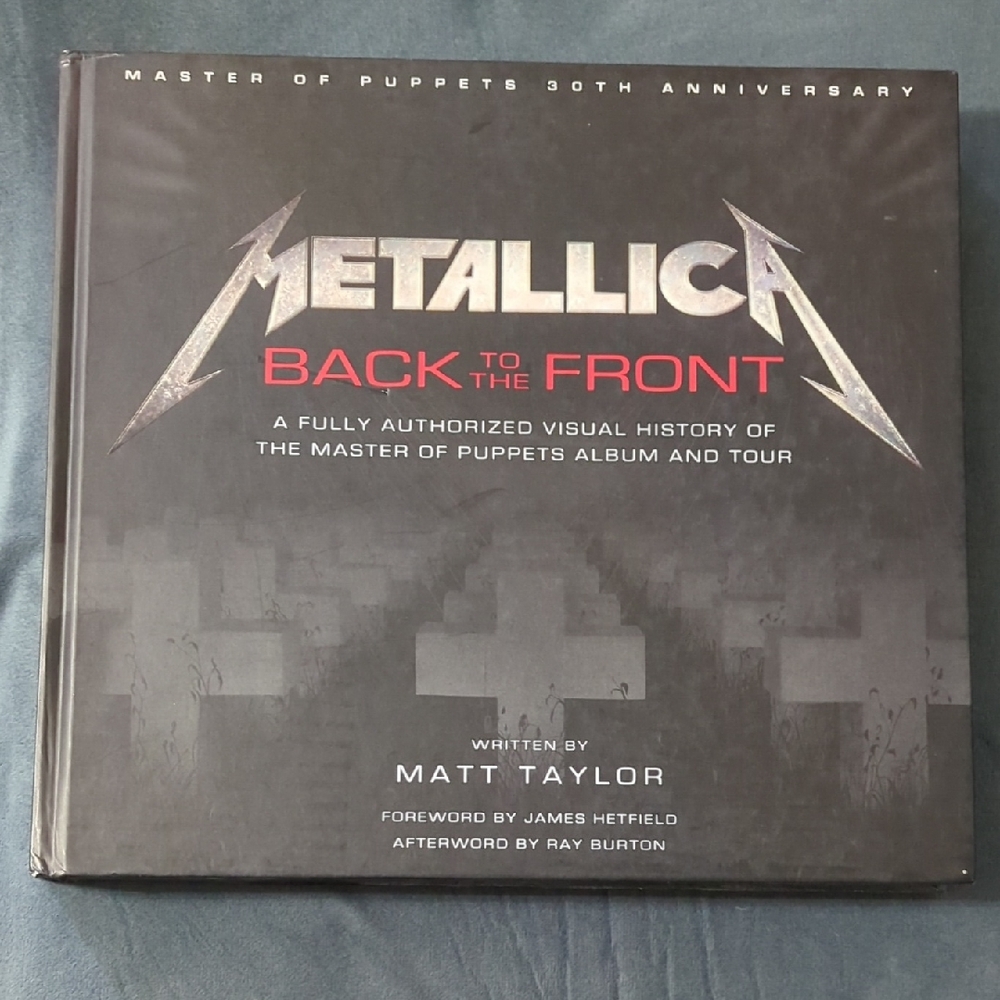 Metallica Back to the Front Hardcover Book - Master of Puppets 30th Anniversary